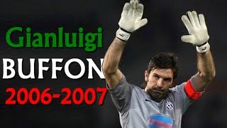 Gianluigi Buffon 20062007 [upl. by Eliades]