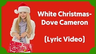 Dove Cameron  White Christmas Lyrics Video From quotHoliday Celebrationquot [upl. by Hoppe92]