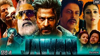 Jawan Full Movie  Shah Rukh Khan Nayanthara Vijay Sethupathi  Atlee  1080p HD Facts amp Review [upl. by Ilhsa]