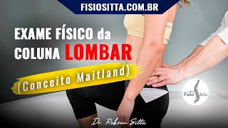 AVALIAÇÃO COMPLETA da COLUNA LOMBAR CONCEITO MAITLAND de TERAPIA MANUAL  Clínica Dr Robson Sitta ® [upl. by Oiramrej]