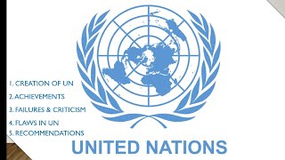 United Nations  Creation Achievements Failures Flaws amp Recommendations  CSS ESSAY Content [upl. by Worrell433]