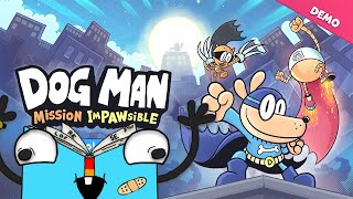 Dog Man Mission ImPAWsible DEMO [upl. by Llewen795]