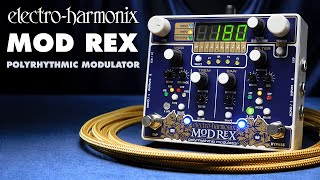 ElectroHarmonix Mod Rex Polyrhythmic Modulator [upl. by Taft]