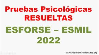 Pruebas Psicologicas RESUELTAS ESFORSE  ESMIL 2022 [upl. by Liuka468]