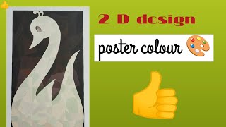 2 D design  poster colour 🎨🖌️ [upl. by Caylor]