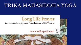 Long Life Prayer  From Foundations of TMY [upl. by Nitsej941]