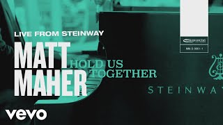 Matt Maher  Hold Us Together Live from Steinway [upl. by Nerrual]