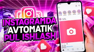 INSTAGRAMDA AVTOMATIK TARZDA PUL ISHLASH [upl. by Trumaine]