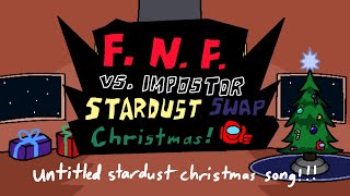 Christmas  Vs Impostor Stardust Swap OST [upl. by Sirahs]