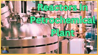 Reactors In Petrochemical Plant [upl. by Shevlo]