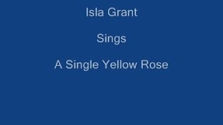 A Single Yellow Rose  On Screen Lyrics  Isla Grant [upl. by Anisamoht]