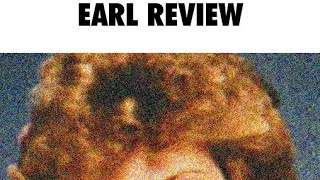 EARL SWEATSHIRTS EARL MIXTAPE  REVIEW [upl. by Angelina]