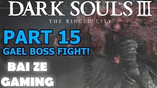 Dark Souls 3 Ringed City 15  Slave Knight Gael Gets OWNED [upl. by Yonah191]