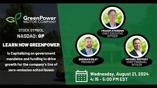 GreenPower Motor Company Investor Webinar August 21 2024 [upl. by Melina667]