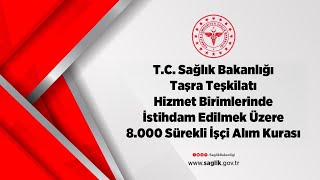 TC Sağlık Bakanlığı 8000 Sürekli İşçi Alım Kurası [upl. by Nnyliak297]