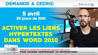 DAC  Activer les liens hypertextes dans Word 2010  05042019 [upl. by Acissehc809]