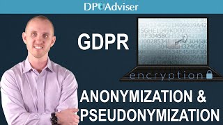 Anonymization and Pseudonymization under GDPR [upl. by Macleod]