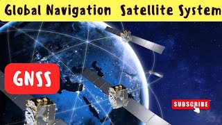 GLOBAL NAVIGATION SATELLITE SYSTEM GNSS [upl. by Thant265]