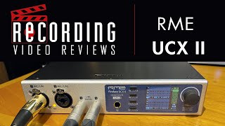 RECORDING Video Review RME UCX II [upl. by Ojahtnamas752]