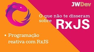 1  Programação reativa com javascript  O que não te disseram sobre RxJS [upl. by Reeves156]