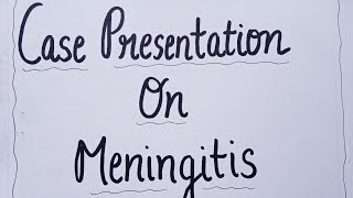 Case presentationStudy on Meningitis pediatric nursing MSN bsc nursingnursingsecrets nursing [upl. by Dabney858]