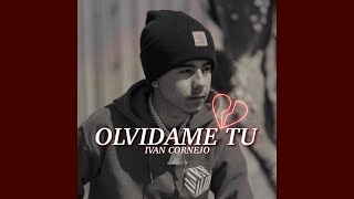 Olvídame Tu  Iván Cornejo [upl. by Aifos38]