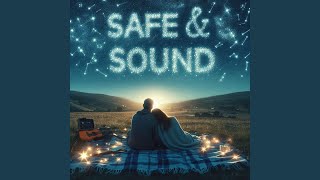 Safe amp Sound [upl. by Celestina]