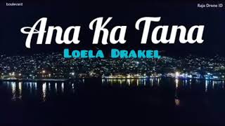 Lagu Ternate  Ana Ka Tana  Loela Drakel [upl. by Jac]