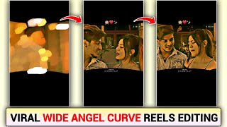 Wide Angle Curve Video Editing  Trending Curve Video Editing [upl. by Hoes]