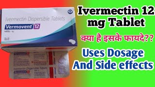 Ivermectin Tablets  Ivermectin 12 mg Uses In Hindi  Vermovent 12 Tablet In Hindi [upl. by Dlaniger]