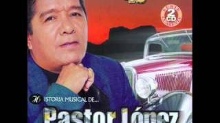 Pastor Lopez  Traicionera [upl. by Eugenia]