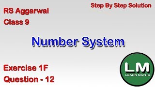 Number Systems  Class 9 Exercise 1F Question 12  RS Aggarwal  Learn Maths [upl. by Einoj]