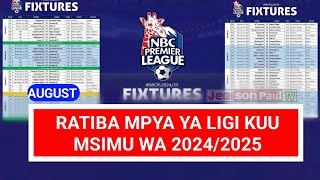 RATIBA MPYA YA LIGI KUU BARA MSIMU HUU 20242025 AUGUST NBC PREMIER LEAGUE TANZANIA FULL FIXTURE [upl. by Filip171]