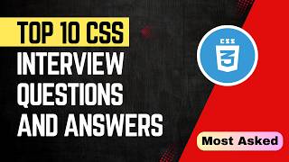 Top 10 CSS Interview Questions and Answers  css interview questions [upl. by Christianna467]