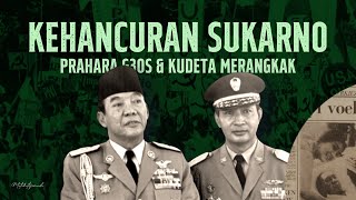 HANCURNYA KEKAISARAN SUKARNO  Prahara G30S amp Kudeta Eps 4 [upl. by Ayian]