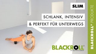 Intensive Selbstmassage hohe Stabilität geringere Rollhöhe  die BLACKROLL® SLIM DE [upl. by Oirevas]