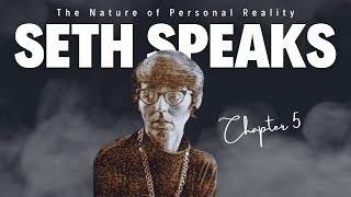 Unlocking Your Personal Power Seth Speaks  The Nature of Personal Reality Chapter 5 [upl. by Lubow61]