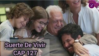 Suerte de Vivir Capítulo 127 COMPLETO [upl. by Chemar]