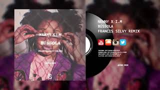 Nenny X IM  Bussola Francis Silva Remix  Afro Mix [upl. by Anaeed302]