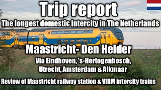 Maastricht  Den Helder via Utrecht amp Amsterdam The longest intercity train in The Netherlands [upl. by Jarrad]