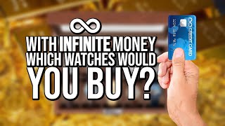 With INFINITE Money Which Watches Would YOU Buy [upl. by Dorothea902]