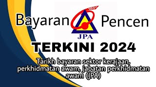 Tarikh Bayaran Pencen Penjawat Awam Tahun 2024 [upl. by Santa243]