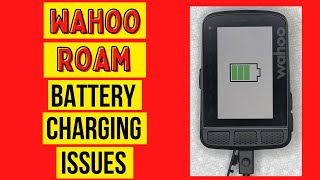 Wahoo Elemnt Roam Battery Charging Issues Not charging At All or Not Charging 100 [upl. by Eniaj]