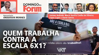 QUEM TRABALHA CONTRA A ESCALA 6X1  Domingo na Fórum  171124 [upl. by Ardnod]