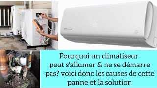 Pourquoi un climatiseur peut sallumé amp ne démarre pas voici les causes de cette panne amp la solution [upl. by Casie]