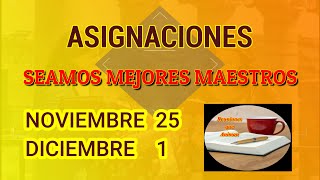 Seamos mejores maestros TODAS LAS ASIGNACIONES Semana Noviembre 25  1 Diciembre [upl. by Inva833]