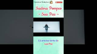 Isadora Pompeo  Sua Pazisadorapompeo suapaz gospelmusic louvor [upl. by Macri]