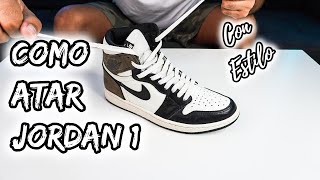 ⚠️COMO ATAR JORDAN 1 HIGH  2024  La GUIA DEFINITIVA How to LACE JORDAN 1 HIGH✅ 3 ESTILOS [upl. by Latisha234]