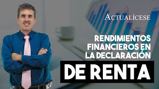 Tratamiento tributario en renta de una persona natural de los rendimientos financieros [upl. by Ada]