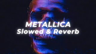 Metallica  Enter Sandman Slowed and Reverb [upl. by Elin]